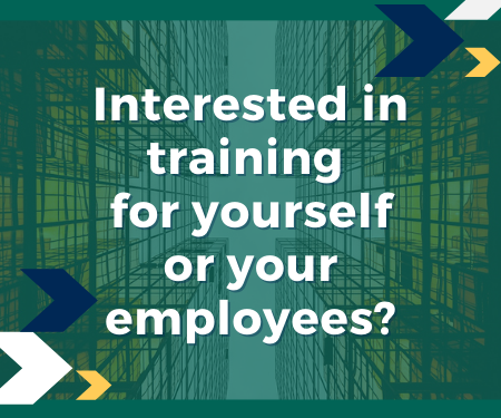 Interested in training for yourself or your employees?